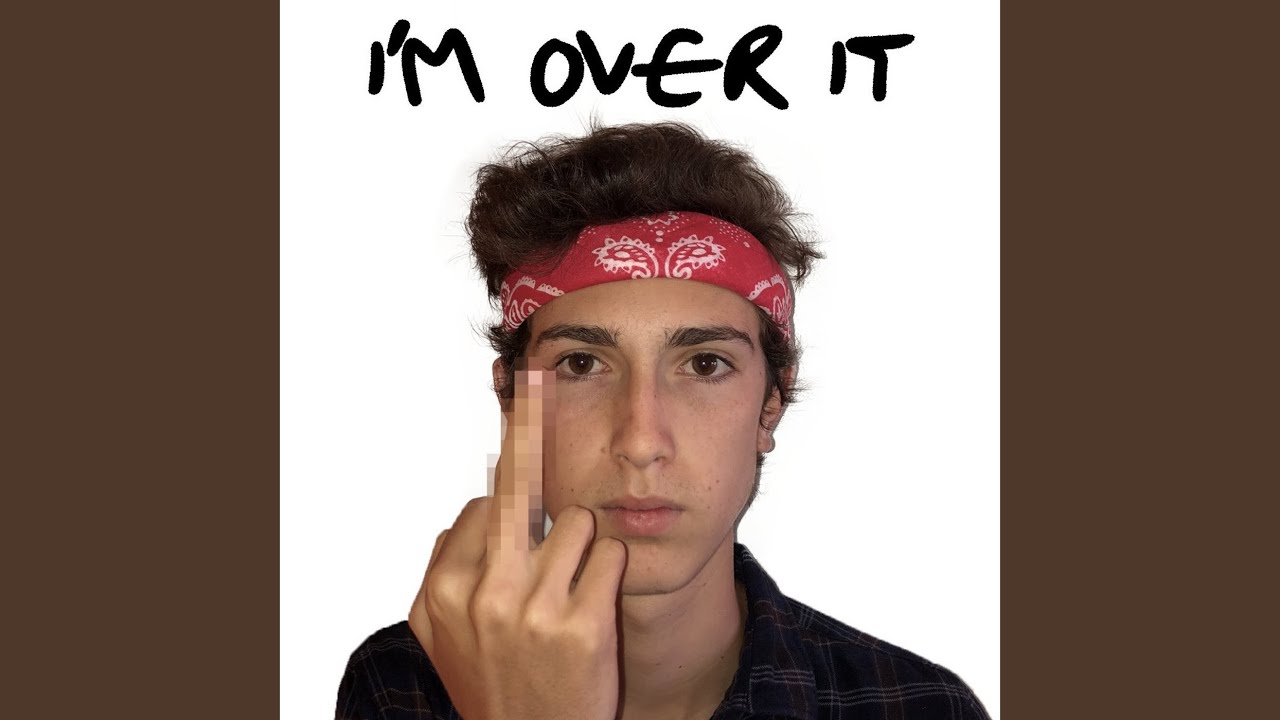 I'm Over It