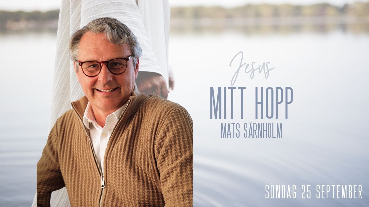 Gudstjänst | Jesus - mitt hopp | Mats Särnholm