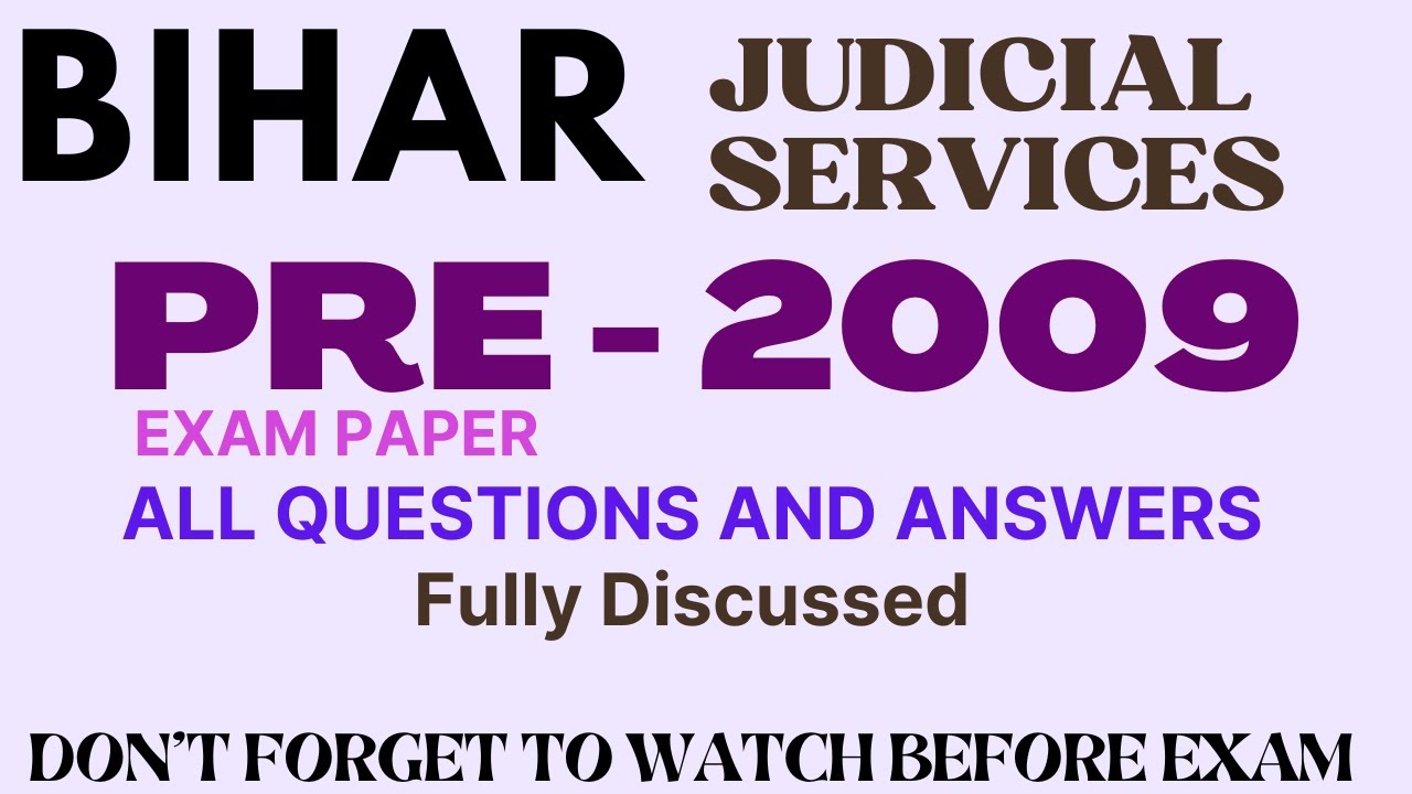 BJS 2009 - BIHAR JUDICIARY PRE -2009 - BPSC - JUDGE - Fully Discussed