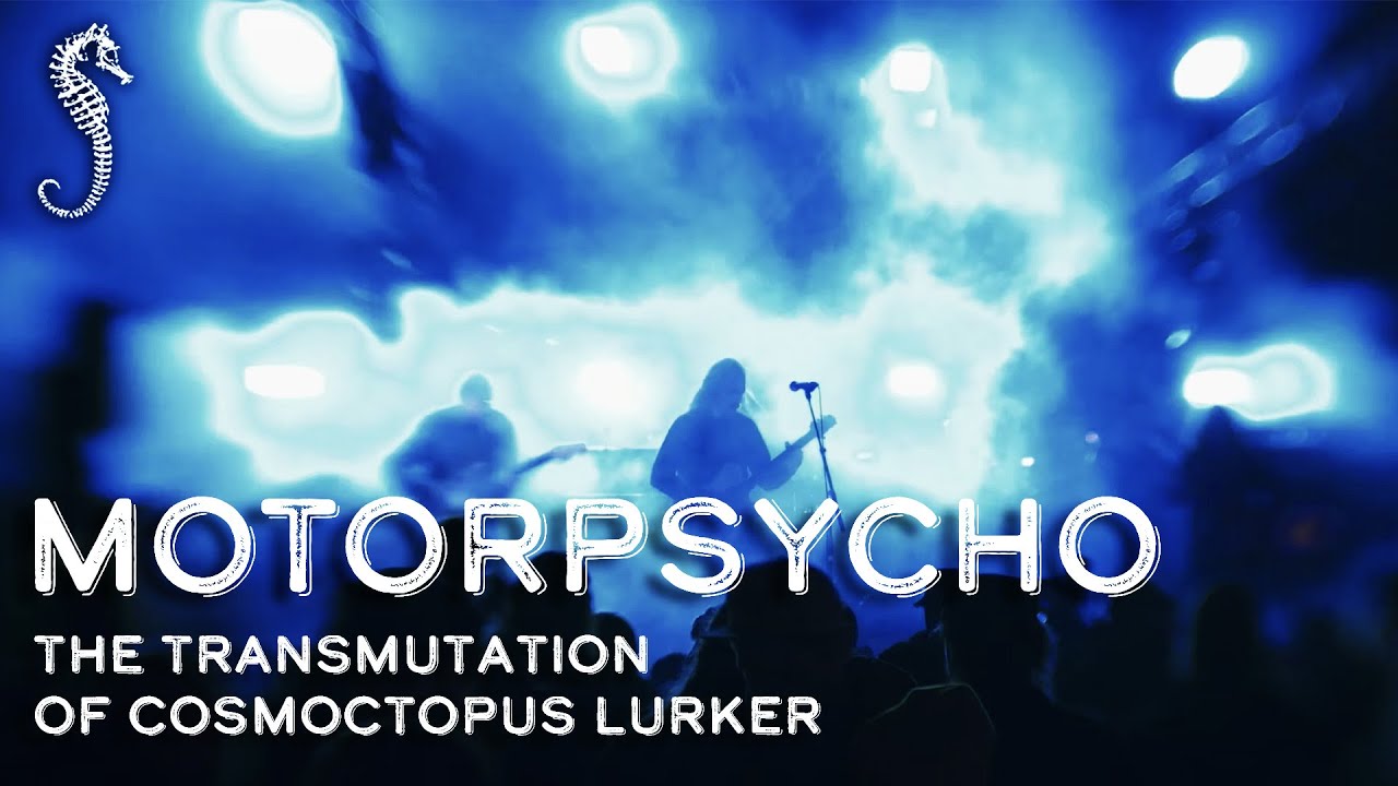 Motorpsycho - The Transmutation Of Cosmoctopus Lurker (Hellseatic Festival 2022)