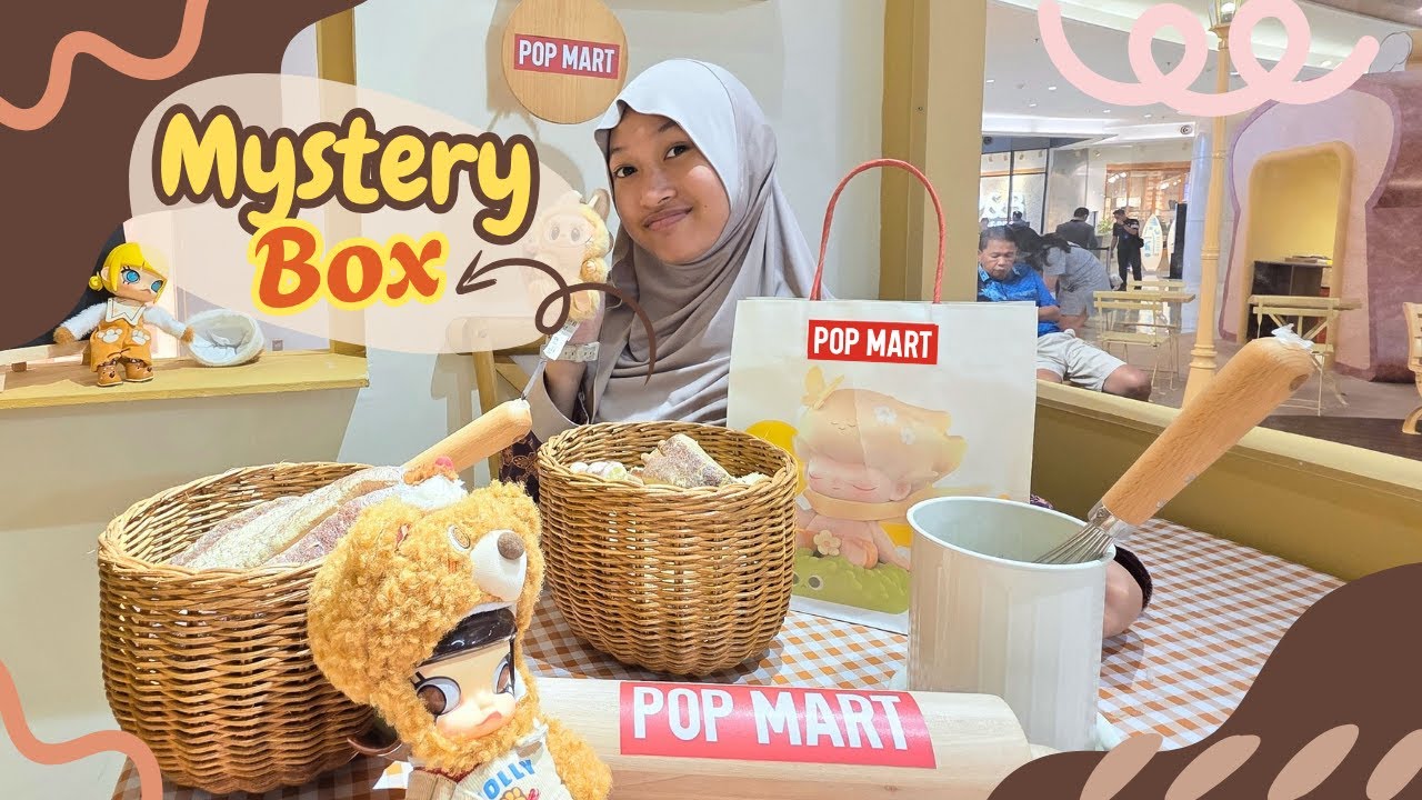AQILLA Unboxing Mystery Box di POP MART Surabaya - LABUBU SALE &hearts; Aqilla's Diary