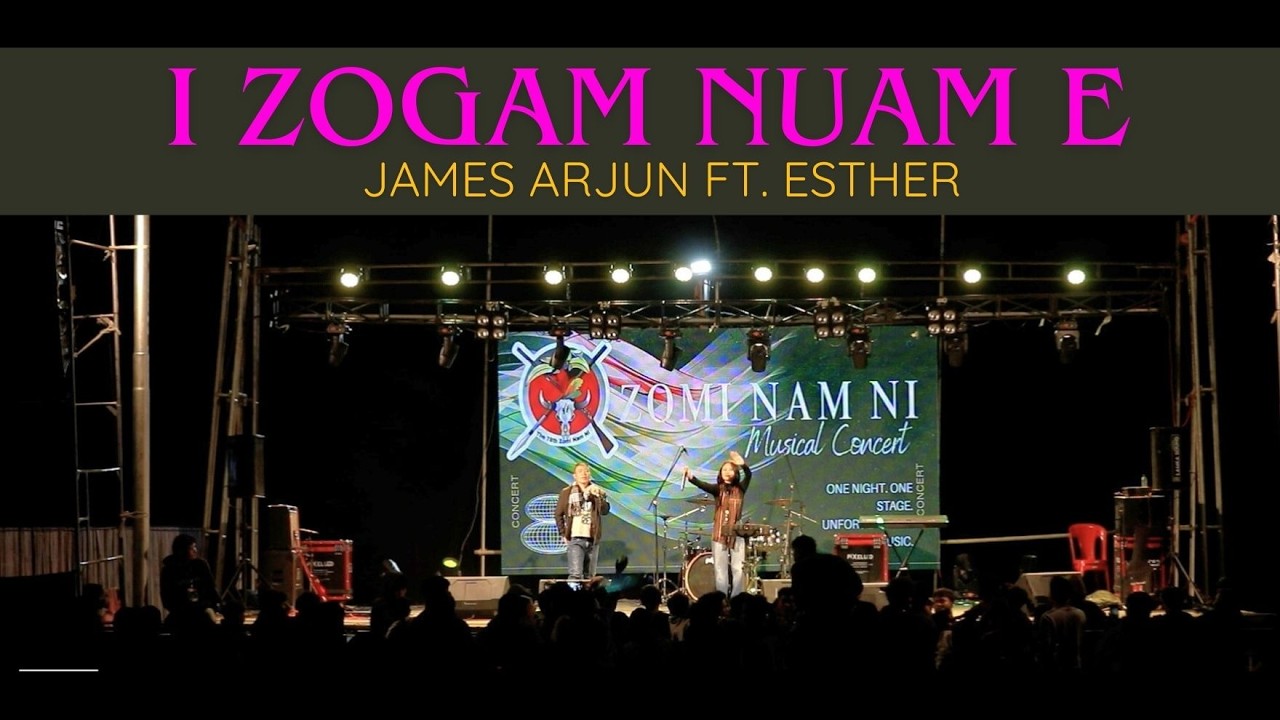 I Zogam Nuam e || James Arjun ft. Esther || Greenhills Lamka