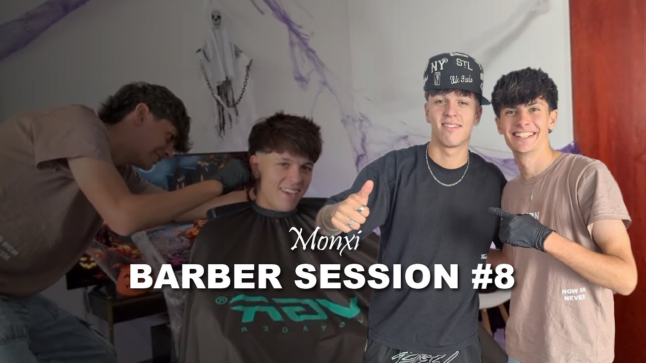 BARBER SESSION #7 MONXI💈