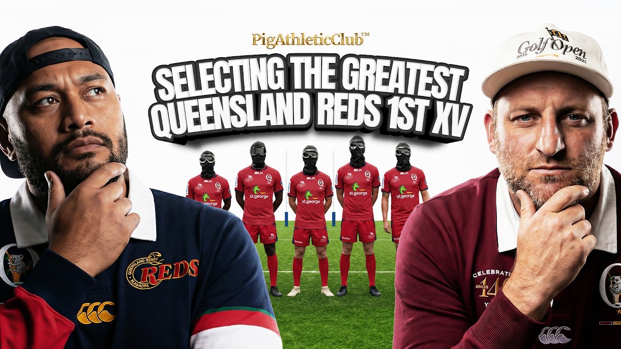 Who Makes The Greatest Queensland Reds 1st XV? | RUGBY HEADS
