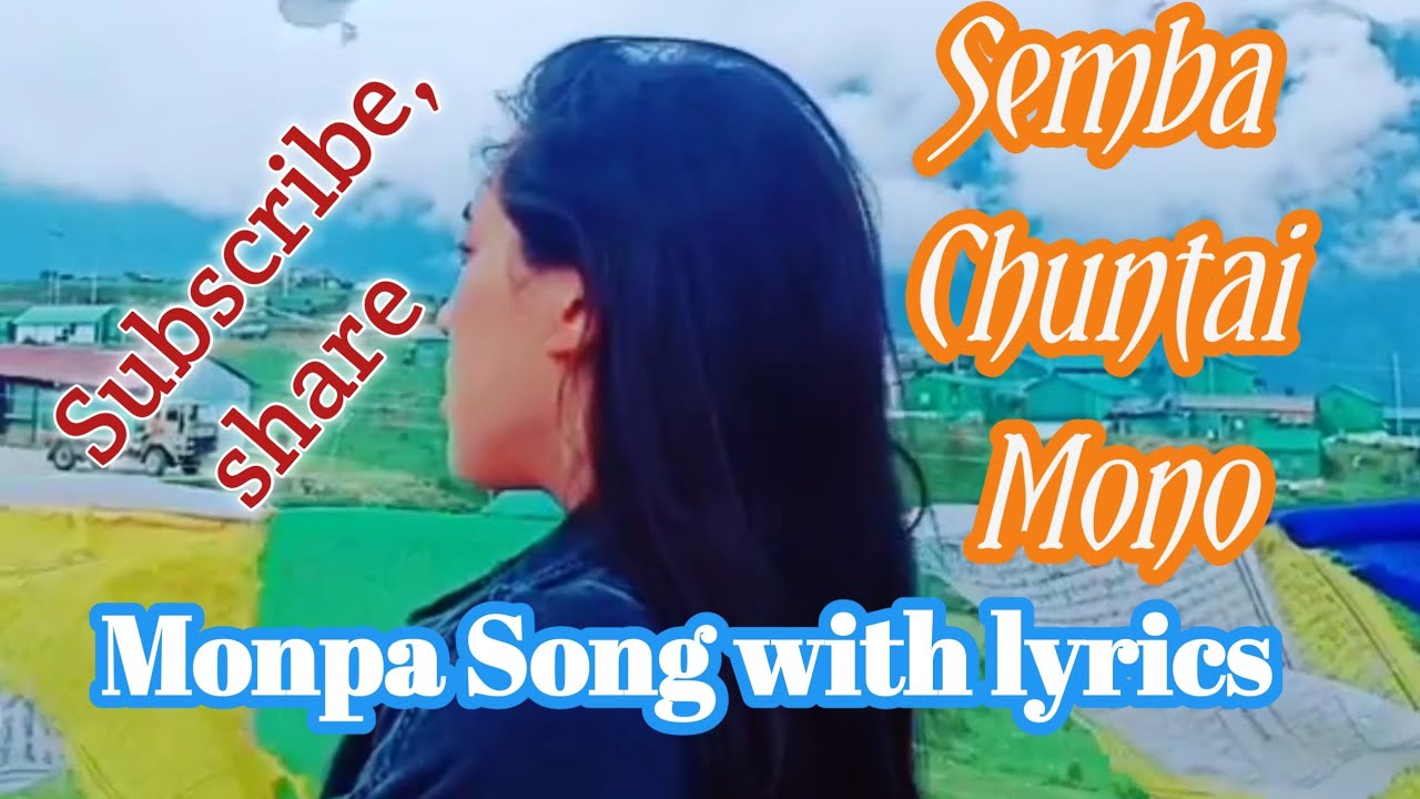 Semba chuntai mono with lyrics || monpa song with lyrics || Tawang