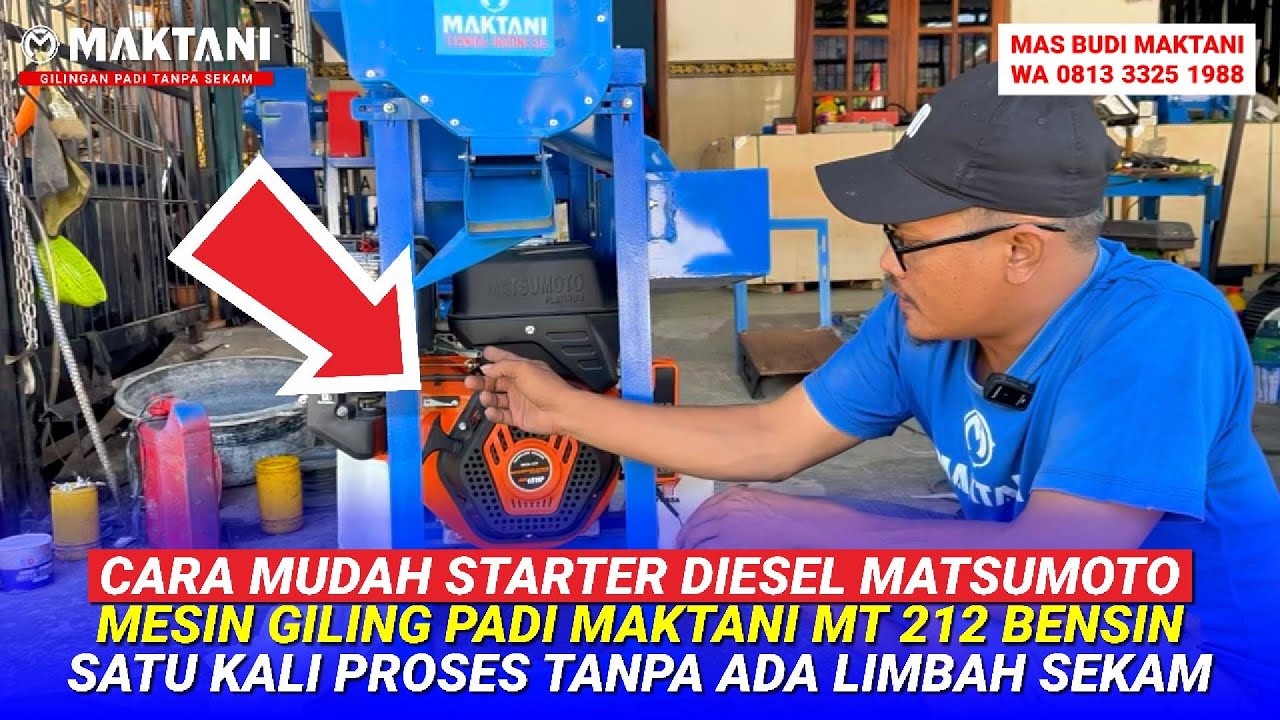 Cara Mudah Starter Diesel Bensin MATSUMOTO Mesin Giling Padi MAKTANI MT212 Sekali Proses Tanpa Sekam