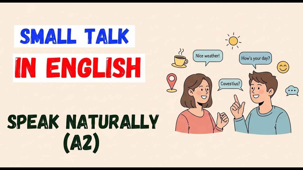 Small Talk in English – Level A2 | Speak Naturally in Real-Life Conversations | English Podcast