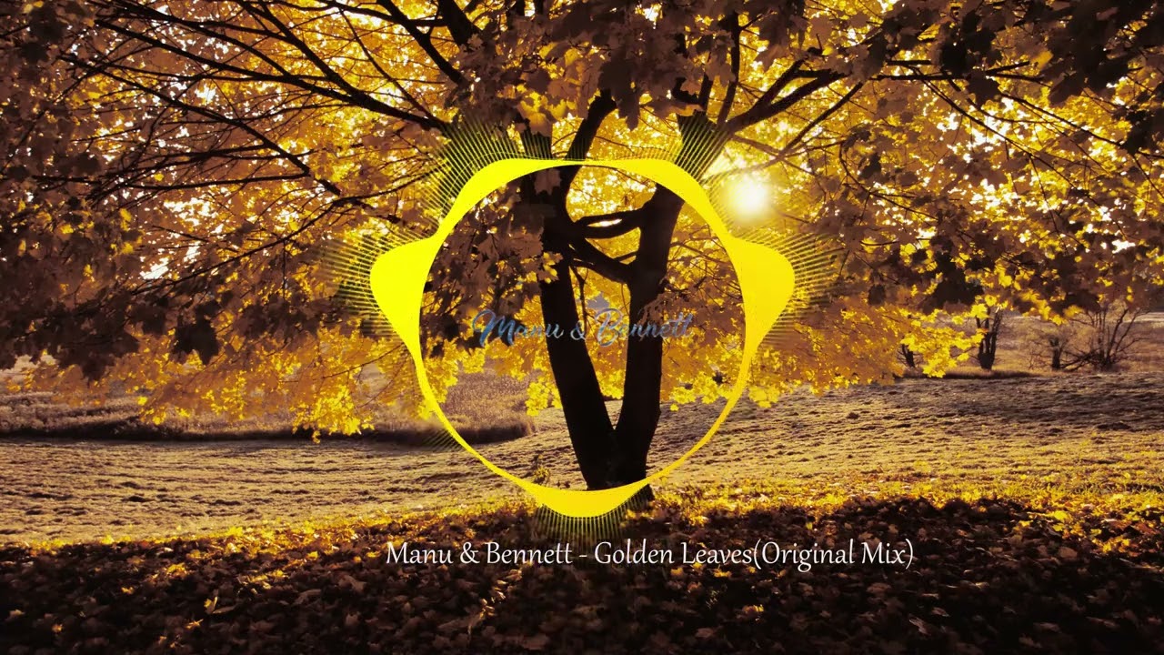Manu & Bennett - Golden Leaves (Original mix)