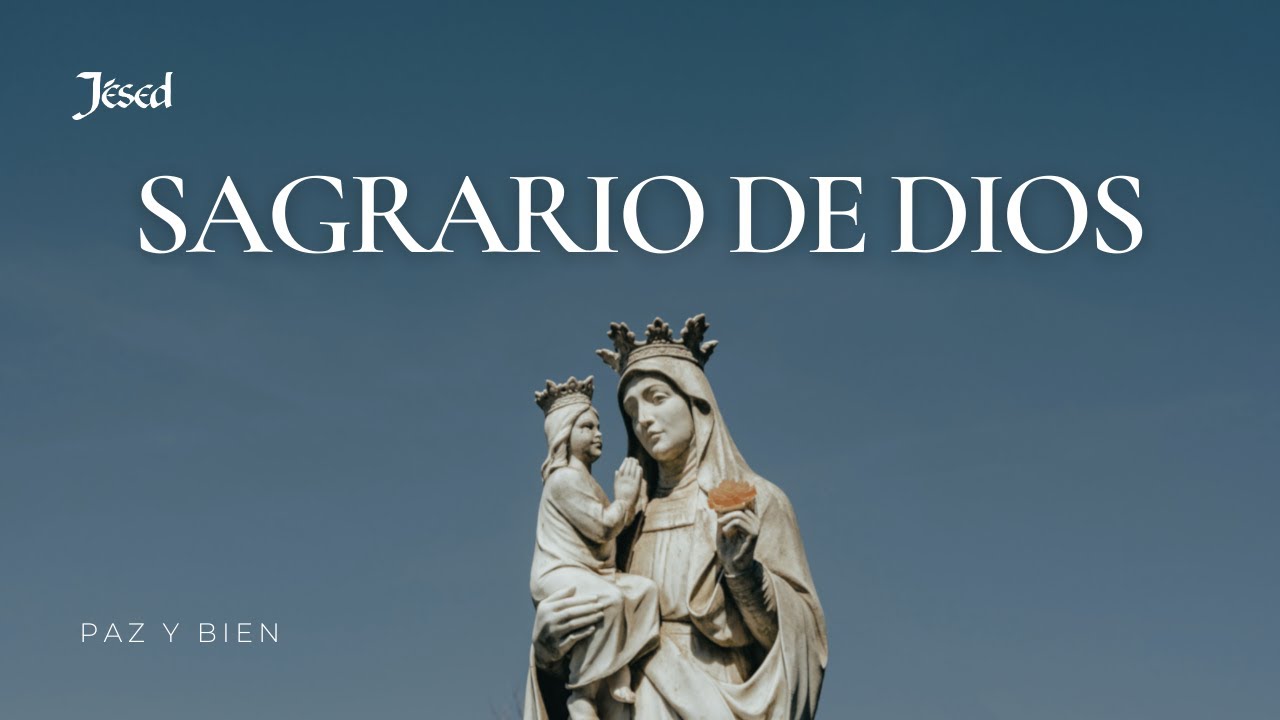 Sagrario de Dios - J&eacute;sed