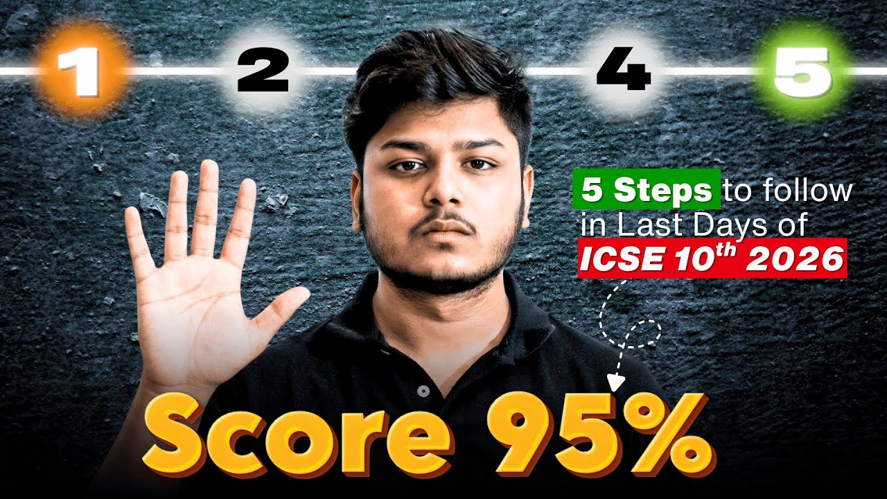 🔥 5 Steps to Score 95% in ICSE Boards | Last 40 Days Strategy (2026) | ICSE Class 10 2026
