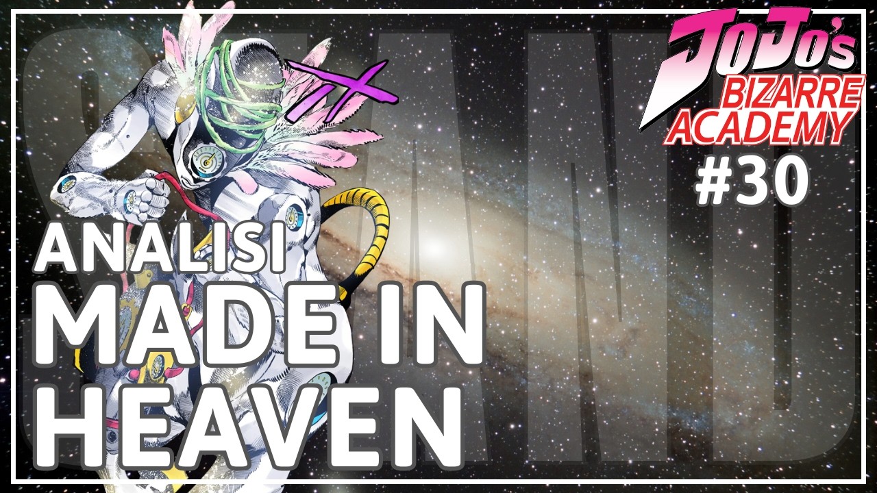 MADE IN HEAVEN - ANALISI STAND - JOJO'S BIZARRE ACADEMY #30