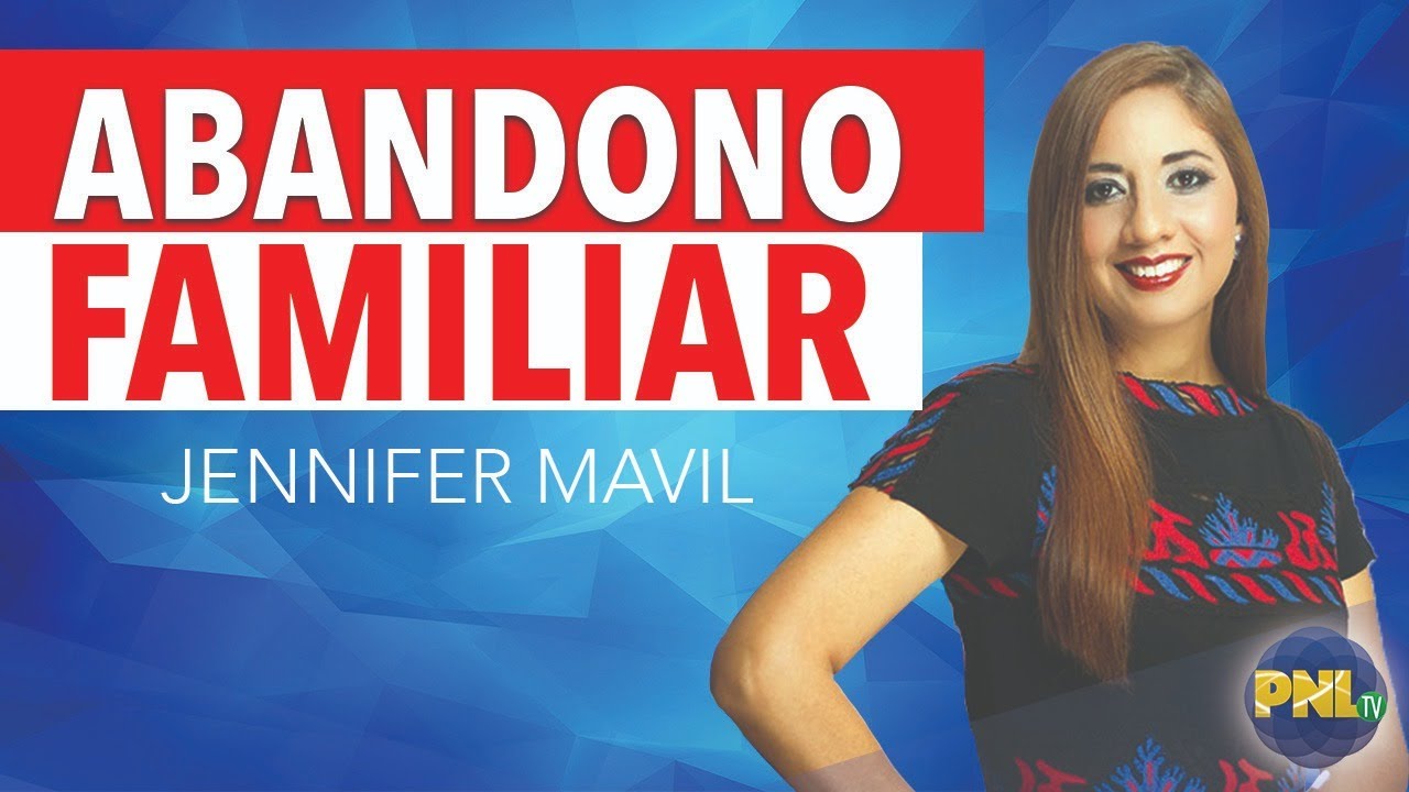 Abandono familiar con Jennifer Mavil