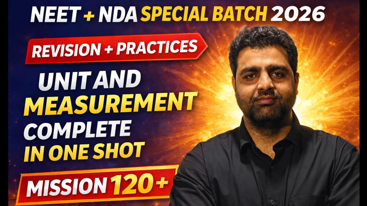 Unit and Measurement One Shot | NEET + NDA Physics 2026 | Mission 120+ | Revision + Practice