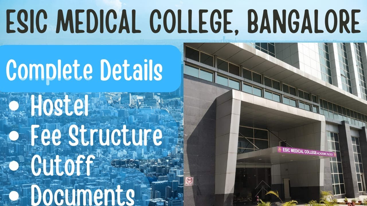 ESIC MEDICAL COLLEGE, BANGALORE || 2022-23 || HOSTEL, TUITION FEE, CUTOFF, SEAT MATRIX, DOCUMENTS