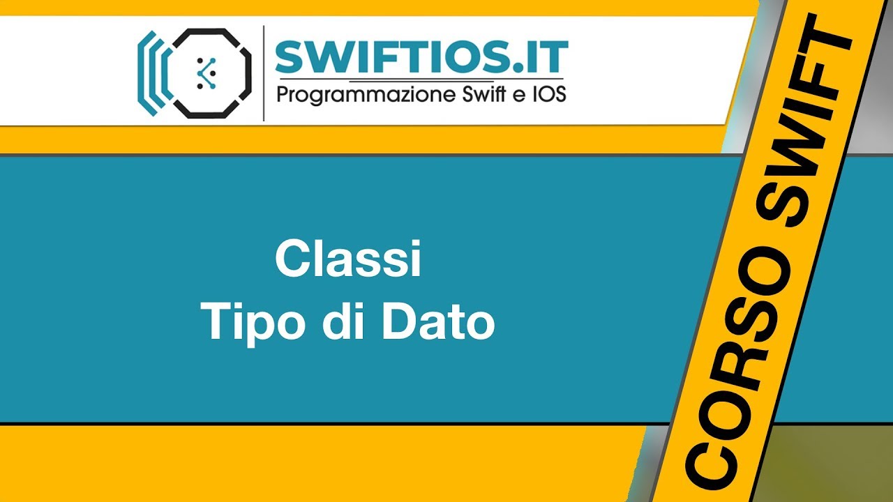 27 - Classi - Classi come tipo di dato in swift 5 | Italiano