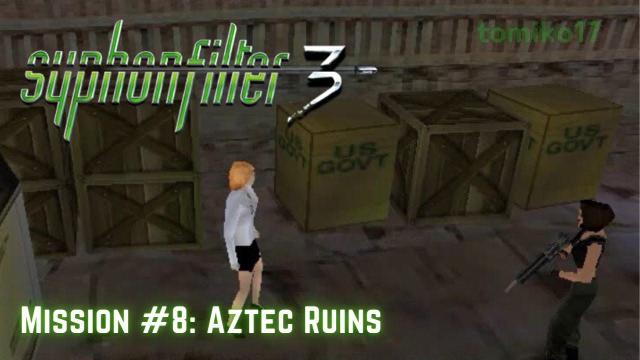 Syphon Filter 3 - Mission #8: Aztec Ruins
