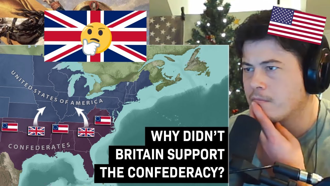 American Reacts Why didn't Britain Support the Confederacy?