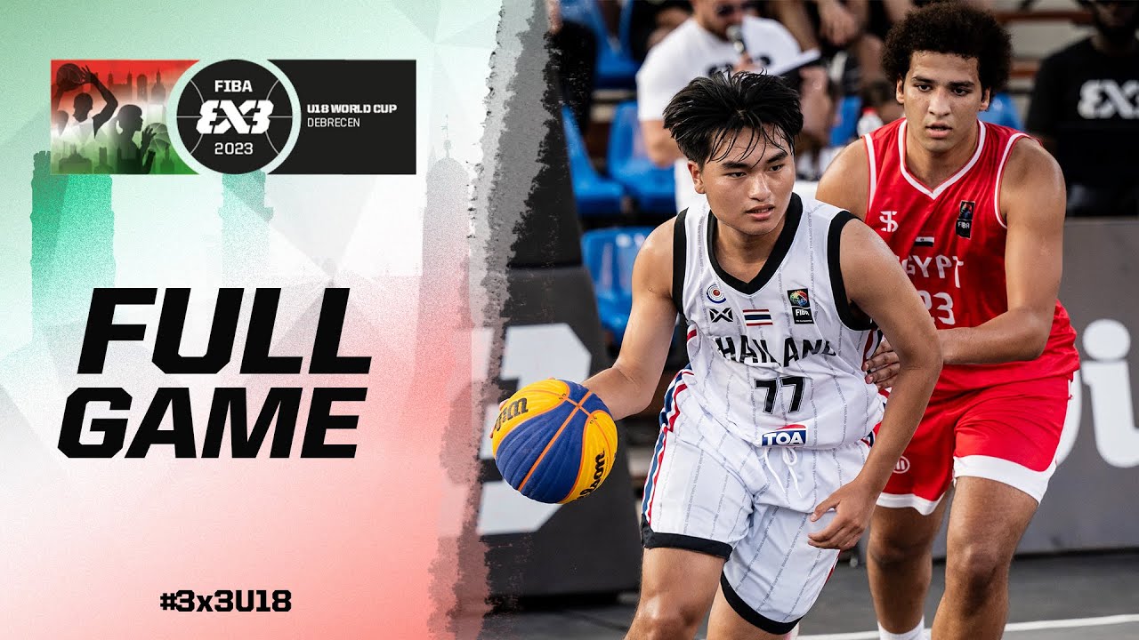 Thailand 🇹🇭 vs Egypt 🇪🇬 | Men | Full Game | FIBA 3x3 U18 World Cup 2023 | 3x3 Basketball