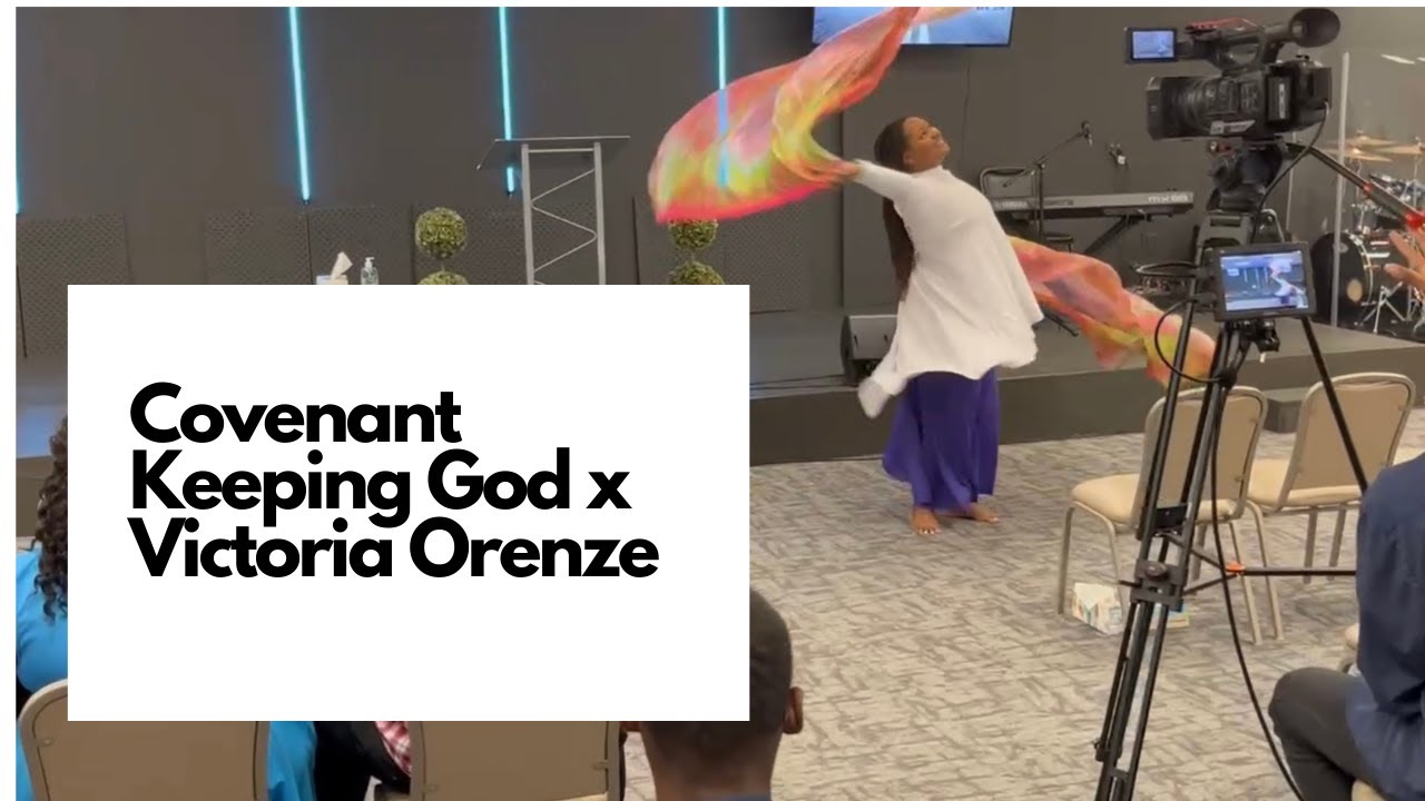 Covenant Keeping God x Victoria Orenze Dance