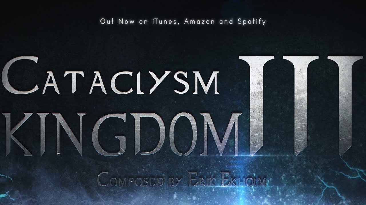 Cataclysm 3 - KINGDOM [Out now on iTunes]
