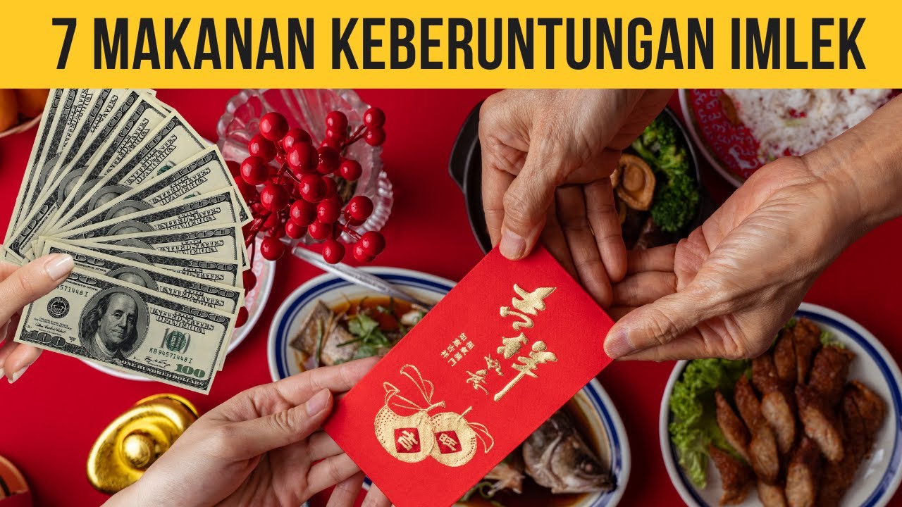 TOP 7 MAKANAN KEBERUNTUNGAN IMLEK YANG WAJIB ADA