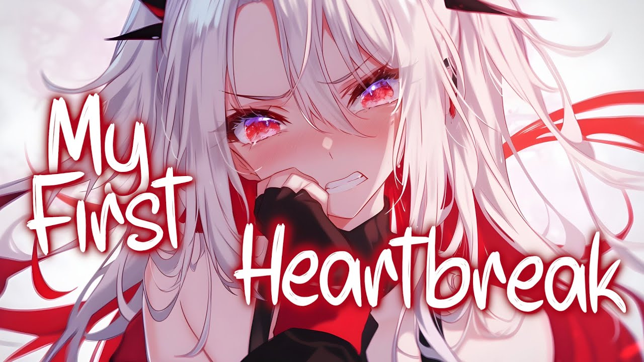 「Nightcore」 My First Heartbreak - Myles Smith ♡ (Lyrics)