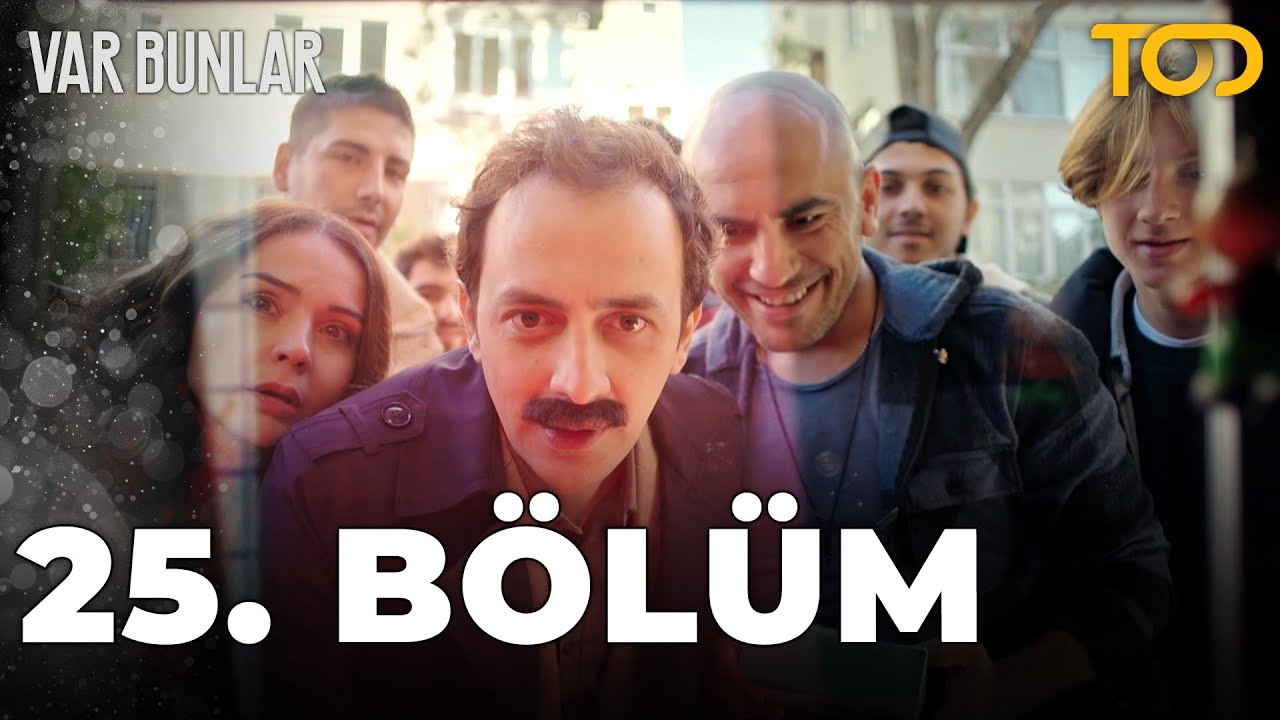 Var Bunlar 25. B&ouml;l&uuml;m
