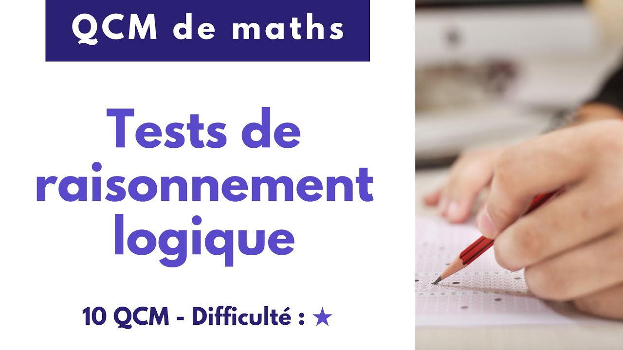 Tests de raisonnement logique - 10 QCM - Difficult&eacute; : ★