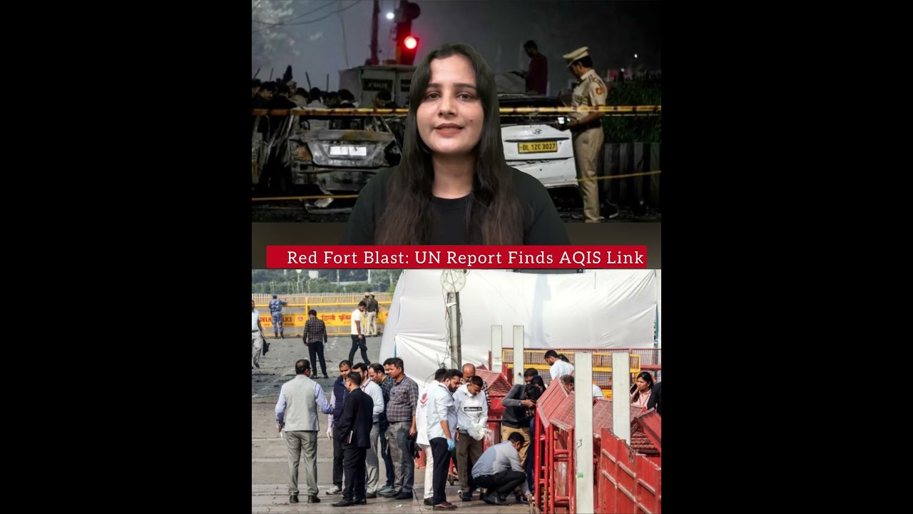 UN Report Links Delhi Red Fort Blast to AQIS Offshoot.