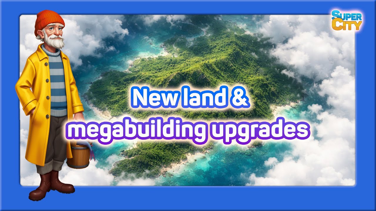 SuperCity Update: New Lands and Megabuilding Upgrades