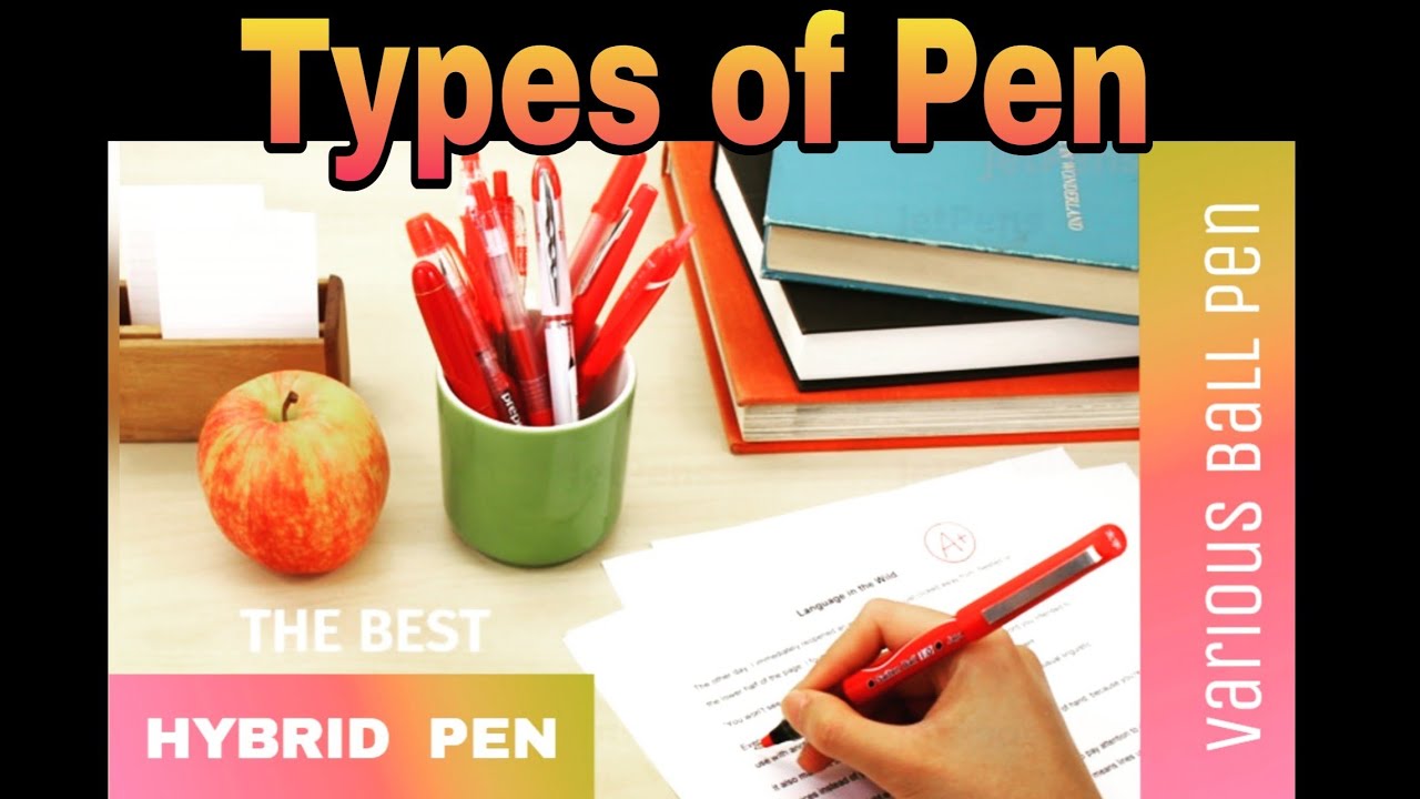 HYBRID PEN &  WHAT'S THE  DIFFERENCE BETWEEN BALL POINT, GEL, ROOLER BALL ? ( Types of PEN )