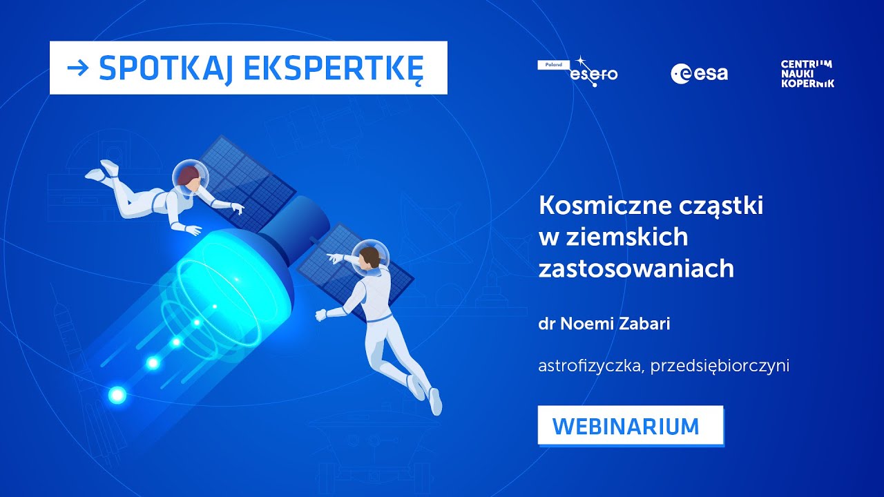 Spotkaj ekspertkę: Kosmiczne cząstki w ziemskich zastosowaniach