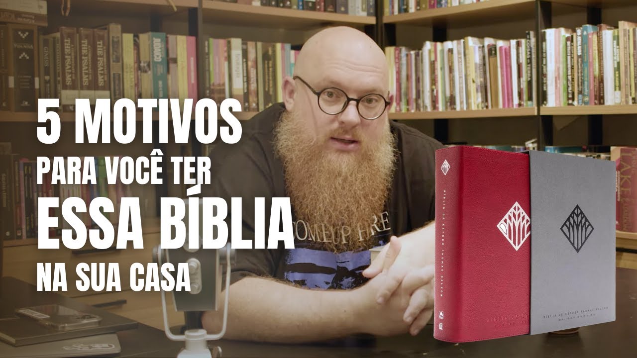 POR QUE A BÍBLIA DE ESTUDO THOMAS NELSON REALMENTE VALE A PENA