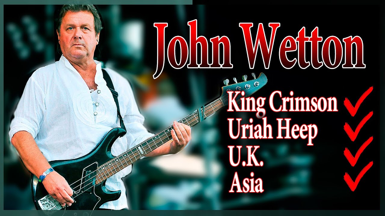 Джон Уэттон (John Wetton) – Гениальный универсал умной музыки Uriah Heep, King Crimson, UK