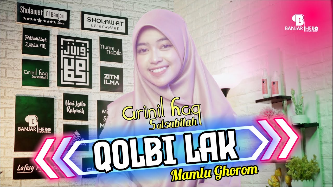 QOLBI LAK MAMLU GHOROM - ARINIL HAQ SAL SABILAH