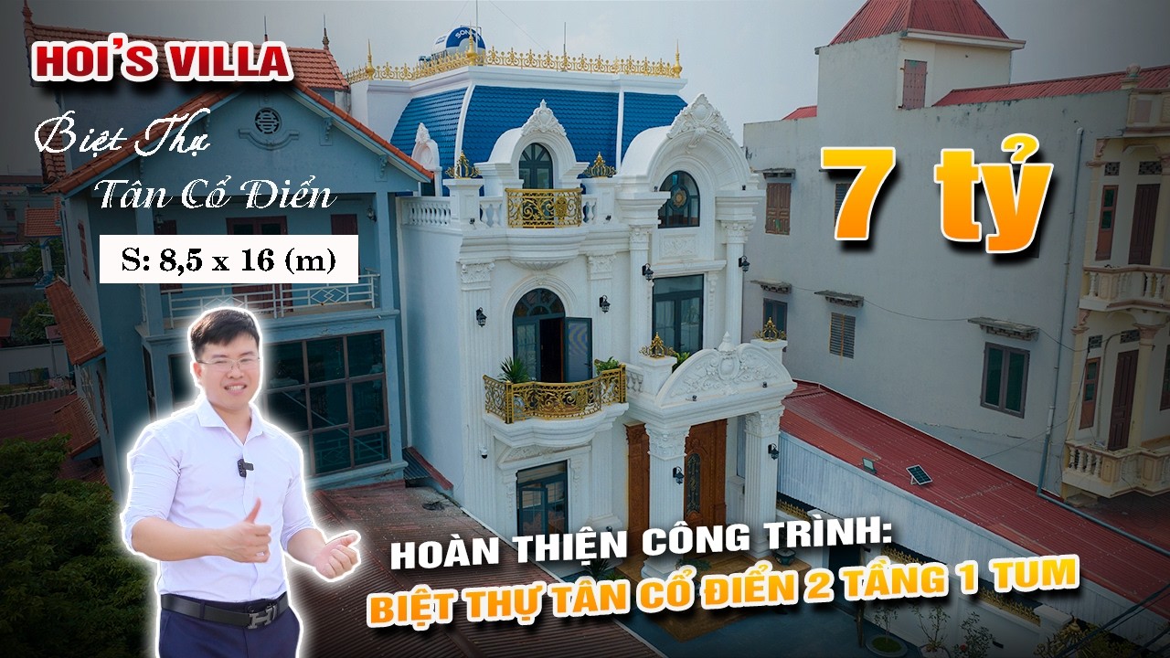 Bàn Giao Biệt Thự Tân Cổ Điển 7 Tỷ Tại Bắc Ninh – Thiết Kế Sang Trọng, Đẳng Cấp | HẢI ĐĂNG GROUP