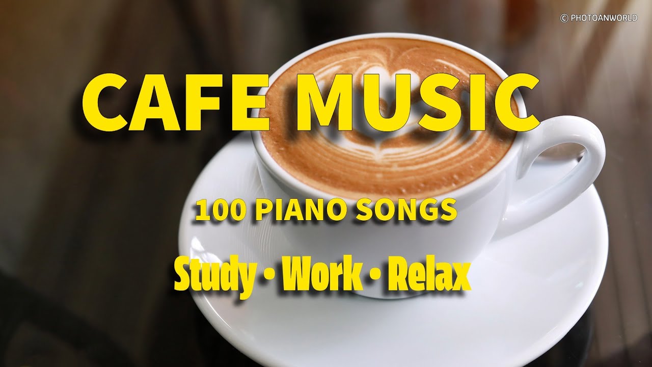 LIVE Cafe Piano Music — 100 Soft Piano Pieces | PHOTOANWORLD