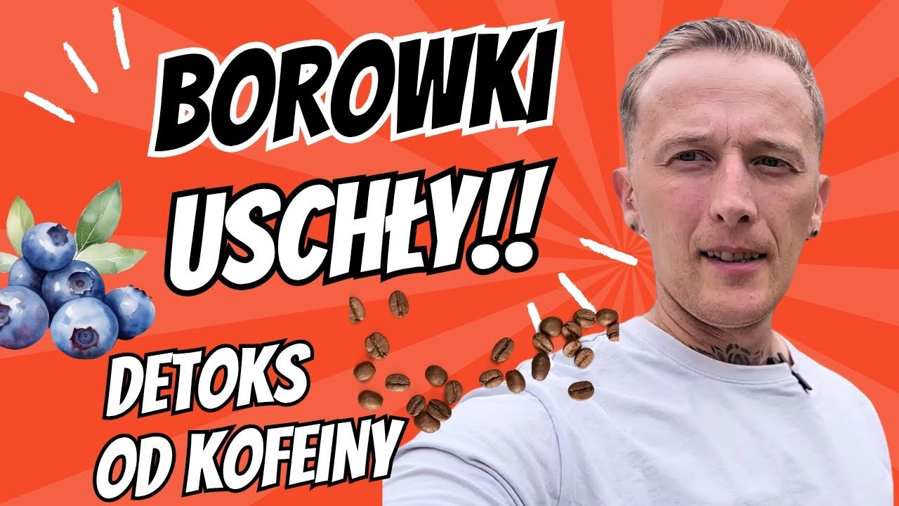 STRACILISMY BORÓWKI ! | DETOKS OD KOFEINY 