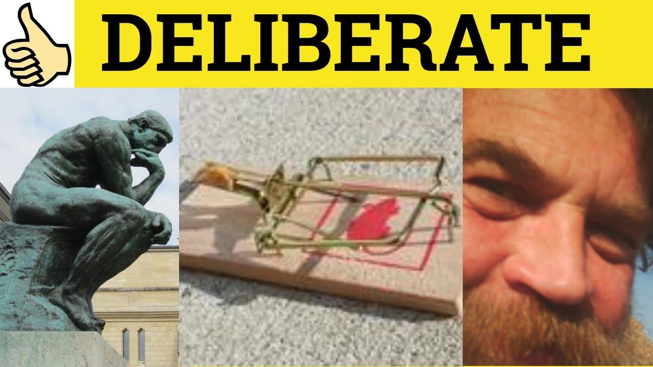 🔵 Deliberate Deliberately - How to Say Deliberate - Deliberately Meaning - Deliberate Examples