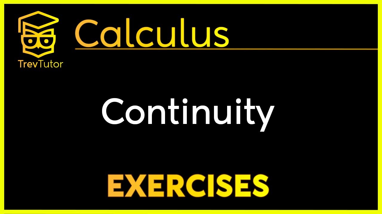 EXERCISES in CONTINUITY - CALCULUS