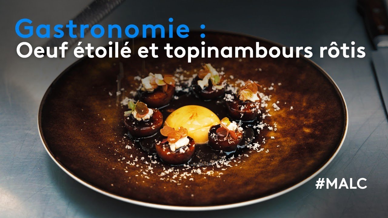 Gastronomie : Oeuf étoilé et topinambours rôtis
