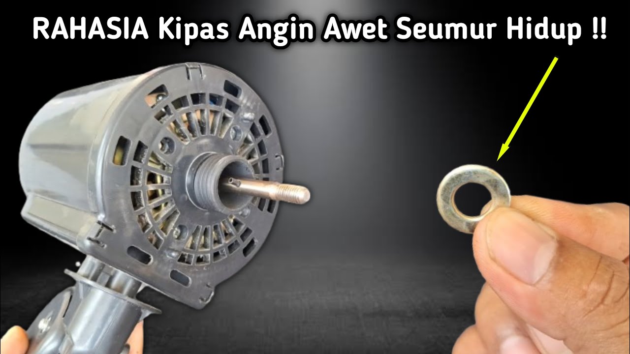 Tambahakan RING MUR pada kipas angin mu, maka kipas tidak akan Rusak SEUMUR HIDUP !!