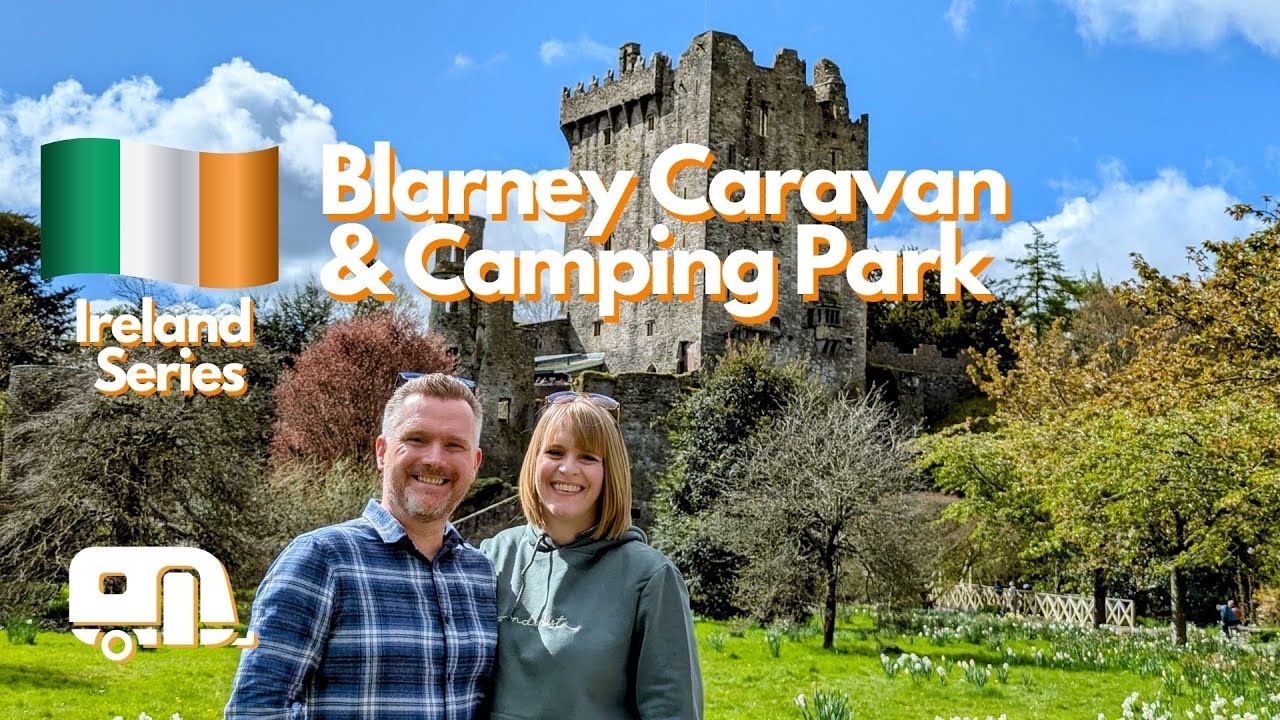 Caravanning in Blarney, Ireland | Caravan Vlogs from Mac & Sarah
