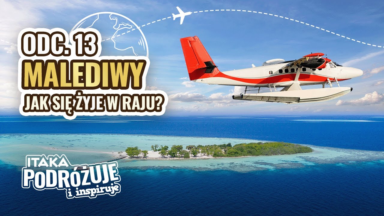 Malediwy - Podr&oacute;żniczy przewodnik po raju! #ItakaPodcast 013