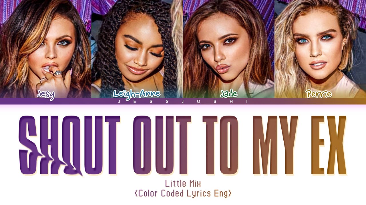 Little Mix - Shout Out To My Ex (Color Coded Lyrics Eng)