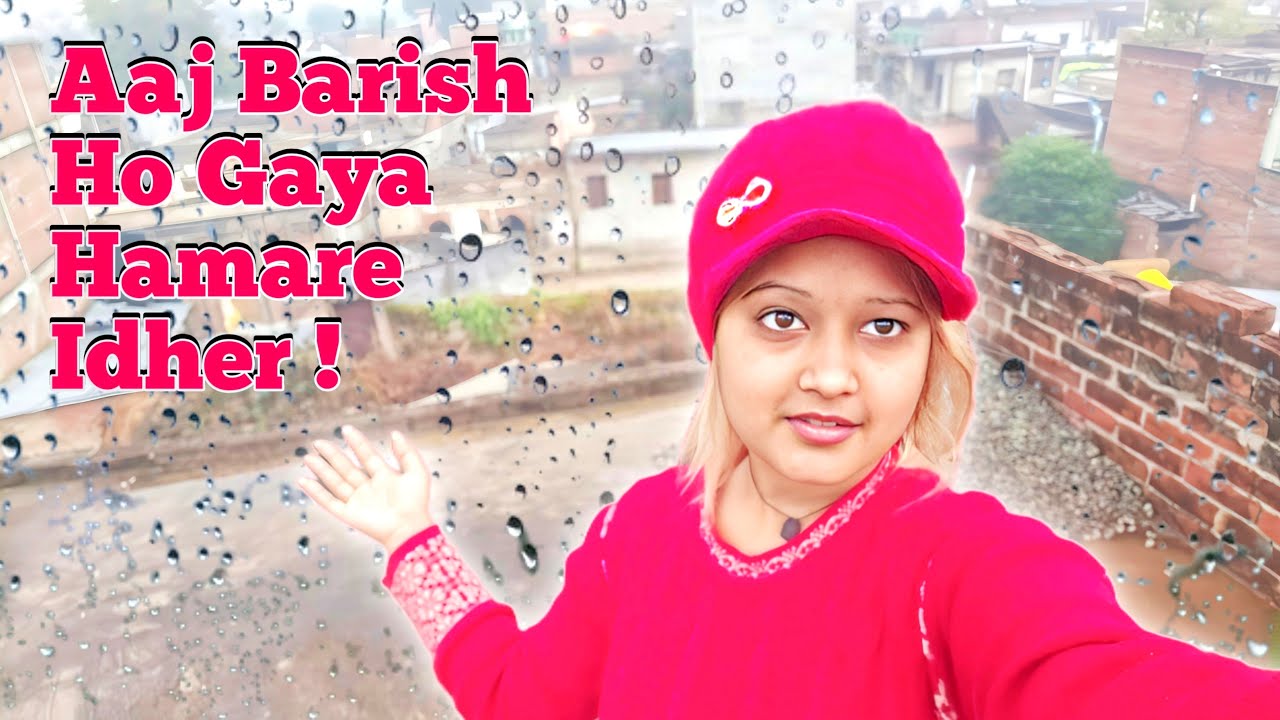 Aaj Hamre Idhar Baarish Ho Gayi 🌧️ !