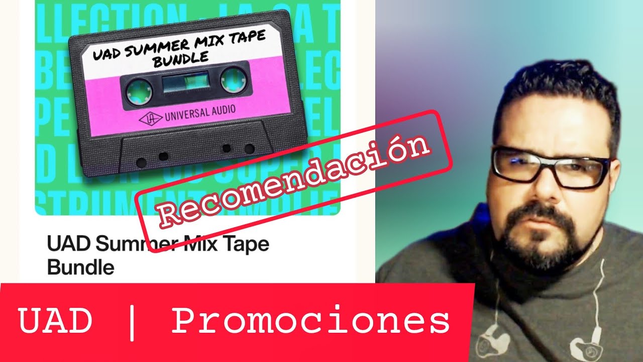 Universal Audio | UAD Summer Mix Tape | Gran Calidad y Precio