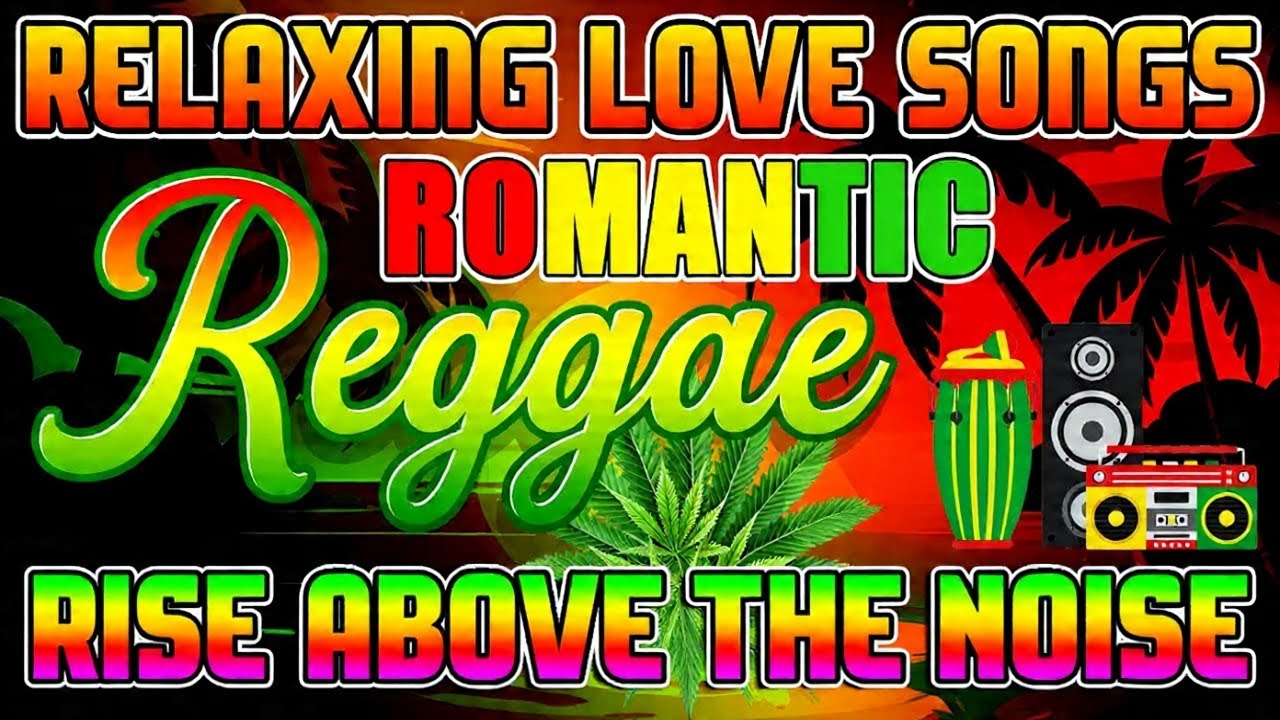 Rise Above the Noise | Chill Reggae Love