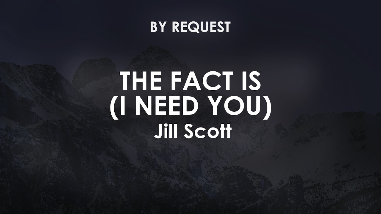 The Fact Is I Need You | Jill Scott
