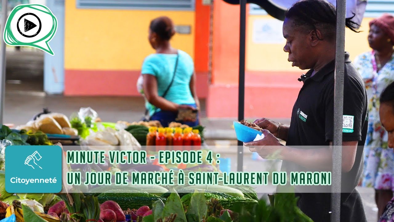 Minute Victor – Episode 4 : 🥕 🍉 🥟 Un jour de marché à Saint-Laurent du Maroni